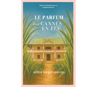 Le Parfum des cannes en feu