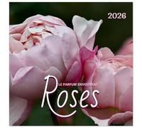 LE PARFUM ENVOÓTANT DES ROSES (Calendrier mural carré 2026 30 x 60 cm (ouvert)) Calendrier double avec une page pour vos prises de notes: Ces ... à couper le souffle. (CALVENDO Nature)