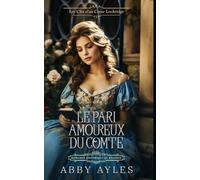 Le Pari Amoureux Du Comte: Romance Historique De Régence