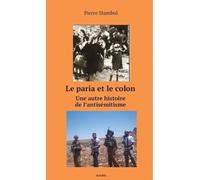 Le Paria et le colon: Une autre histoire de l'antisémitisme