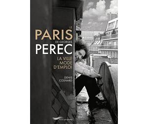 Le Paris de Georges Perec: La ville mode d'emploi