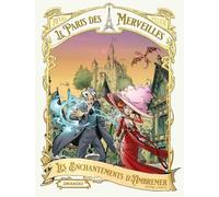 Le Paris des Merveilles - écrin - histoire complète - édition 2025: Les enchantements d'Ambremer