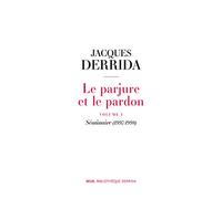 Le parjure et le pardon: Volume 1, Séminaire (1997-1998)