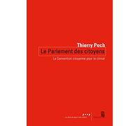 Le Parlement des citoyens: La convention citoyenne pour le climat
