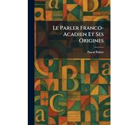 Le Parler Franco-Acadien Et Ses Origines