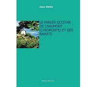 Le parler occitan de Chaumont (Chiomonte) et des Ramats