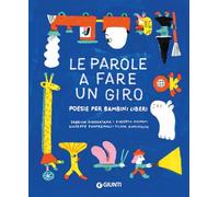 Le parole a fare un giro. Poesie per bambini liberi