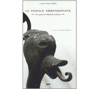 Le parole abbandonate. Un repertorio dialettale emiliano