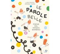 Le parole belle. Ediz. a colori