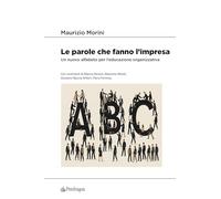 Le parole che fanno l’impresa. Un nuovo alfabeto per l’educazione organizzativa