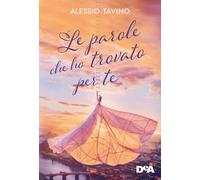 Le parole che ho trovato per te - Tavino Alessio