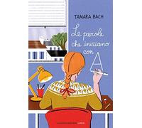 Le parole che iniziano con A [Paperback] [Feb 11, 2021] Bach, Tamara and Patrucc