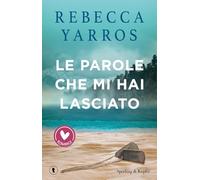 Le parole che mi hai lasciato