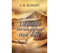 Le parole che non abbiamo mai detto