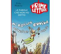 Le parole che non ho detto. Ediz. a colori