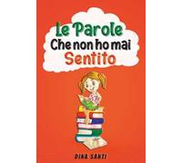 Le parole che non ho mai sentito