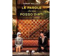 Le parole che non posso dirti