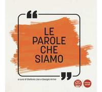 Le parole che siamo. Otto parole per otto storie. Progetto di scrittura a più mani per le classi 3D e 3B della scuola secondaria di I grado Fibonacci