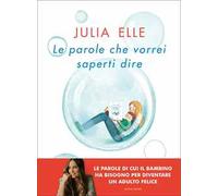 Le parole che vorrei saperti dire