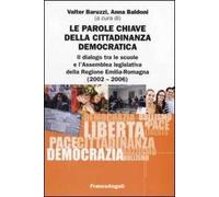 Le parole chiave della cittadinanza democratica. Il dialogo tra le scuole e l'Assemblea legislativa della Regione Emilia-Romagna (2002-2006)