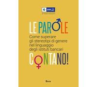 Le parole contano! Come superare gli stereotipi di genere nel linguaggio degli istituti bancari