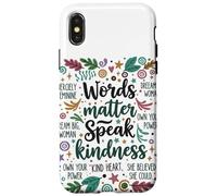 Le parole contano parlare gentilezza Inspirational Floreale Positivo Custodia per iPhone X/XS