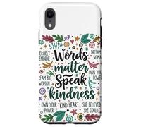 Le parole contano parlare gentilezza Inspirational Floreale Positivo Custodia per iPhone XR