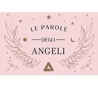 Le parole degli angeli. Con 50 Carte