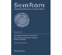 Le parole degli sconfitti. Ebrei e Romani nella Guerra Giudaica di Flavio Giuseppe