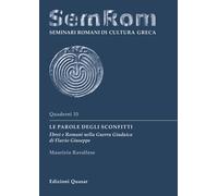Le parole degli sconfitti. Ebrei e Romani nella Guerra Giudaica di Flavio Giusep