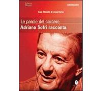 Le parole del carcere. Adriano Sofri racconta. Con DVD