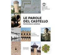 Le parole del castello. Nomenclatura castellana