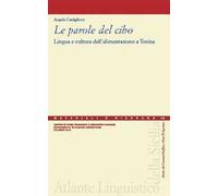Le parole del cibo. Lingua e cultura dell'alimentazione a Troina