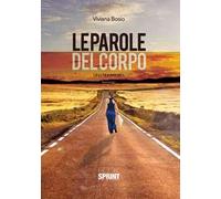Le parole del corpo. Una nuova vita