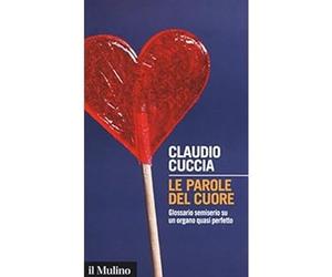 Le parole del cuore. Glossario semiserio su un organo quasi perfetto [Paperback]