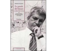 Le parole del futuro. La ballata di Nichi Vendola. Con DVD