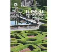 Le parole del giardino. Storia, forme, elementi compositivi