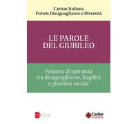 Le parole del Giubileo. Percorsi di speranza tra disuguaglianze,