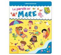Le parole del mare. Ediz. illustrata