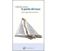 Le parole del mare. Libero viaggio nell'oceano letterario