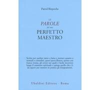 Le parole del mio perfetto maestro - Rinpoche Patrul