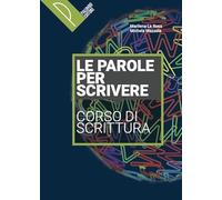 Le parole del mondo. Antologia italiana per il primo biennio. Le parole per scrivere. Per il biennio delle Scuole superiori. Con e-book. Con espansione online