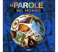 Le parole del mondo. Ediz. italiana e inglese