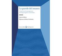 Le parole del museo. Un percorso tra management, tecnologie digitali e sostenibilità