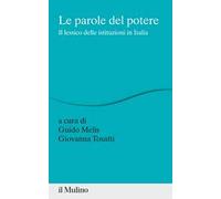 Le parole del potere. Il lessico delle istituzioni in Italia