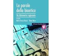 Le parole della bioetica. Dizionario ragionato