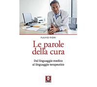 Le parole della cura. Dal linguaggio medico al linguaggio terapeutico