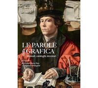 Le parole della grafica. Manuali, cataloghi, inventari