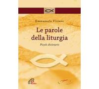Le parole della liturgia. Piccolo dizionario
