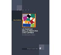 Le parole della medicina che cambia. Un dizionario critico